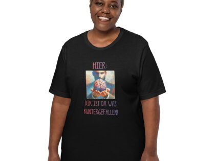 Hier, dir ist da was runtergefallen! Unisex-T-Shirt – T-Shirts – klamottn.de Hier, dir ist da was runtergefallen! Unisex-T-Shirt – T-Shirts – klamottn.de