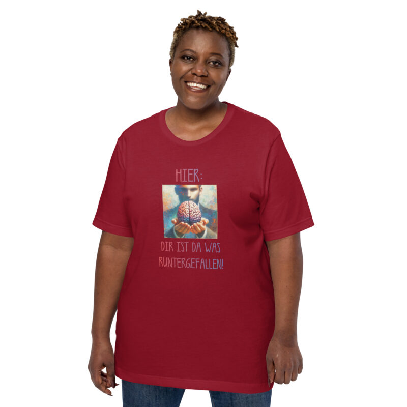 Hier, dir ist da was runtergefallen! Unisex-T-Shirt – T-Shirts – klamottn.de
