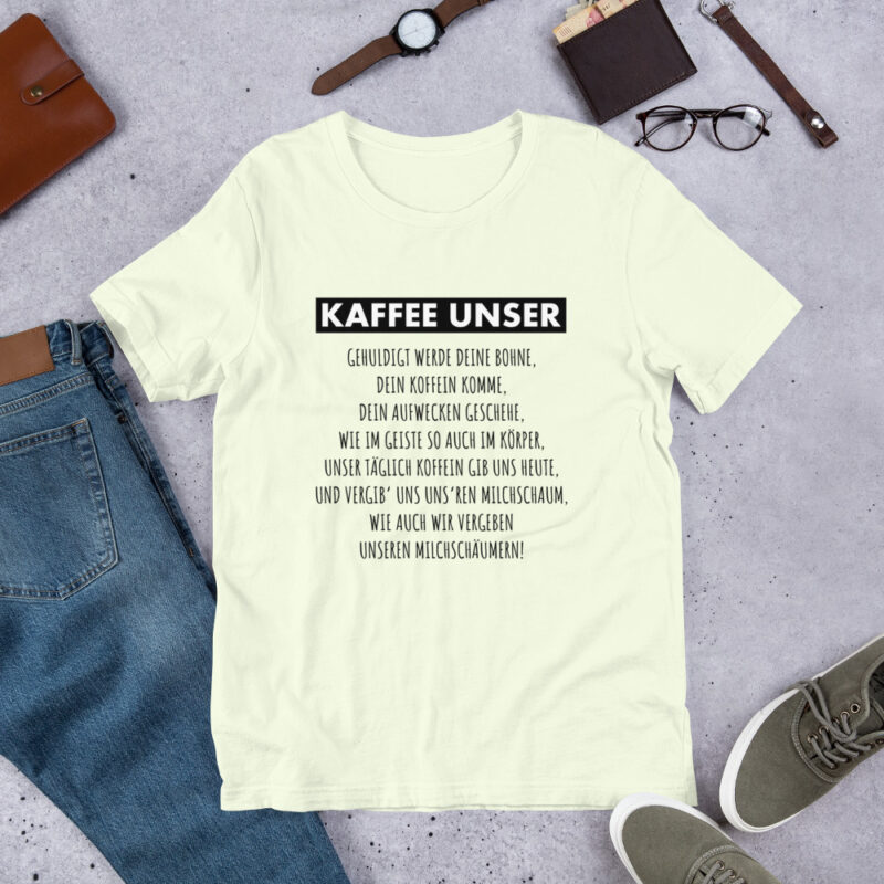 Kaffee Unser Unisex-T-Shirt