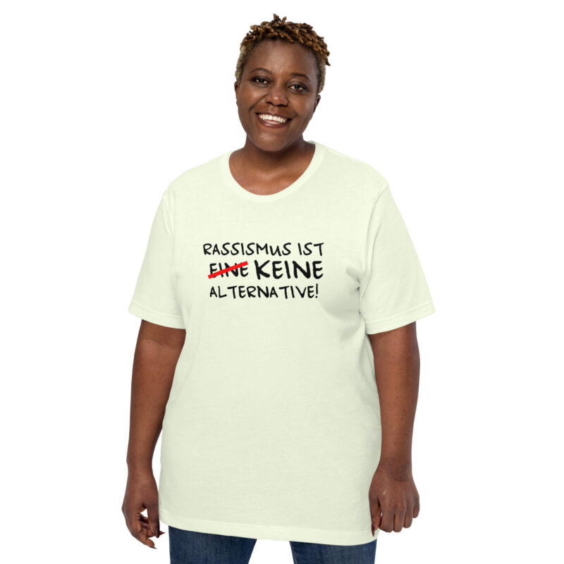 Rassismus ist keine Alternative Unisex-T-Shirt