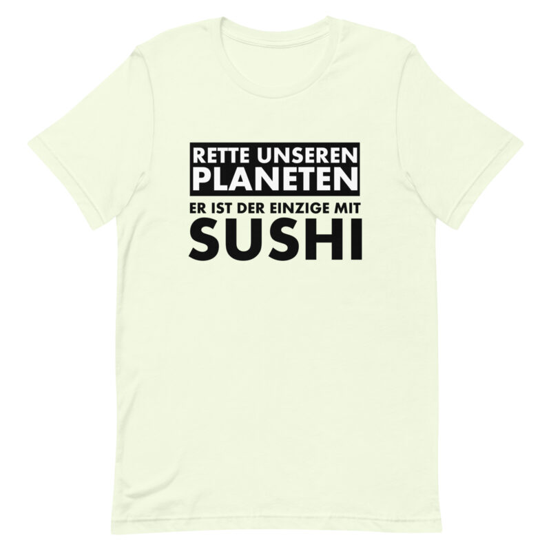 Rette unseren Planeten. Er ist der Einzige mit Sushi Unisex-T-Shirt – T-Shirts – klamottn.de
