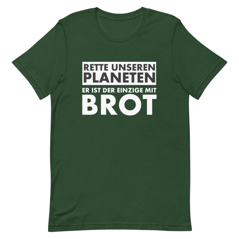 Rette unseren Planeten. Er ist der Einzige mit Brot Unisex-T-Shirt – T-Shirts – klamottn.de