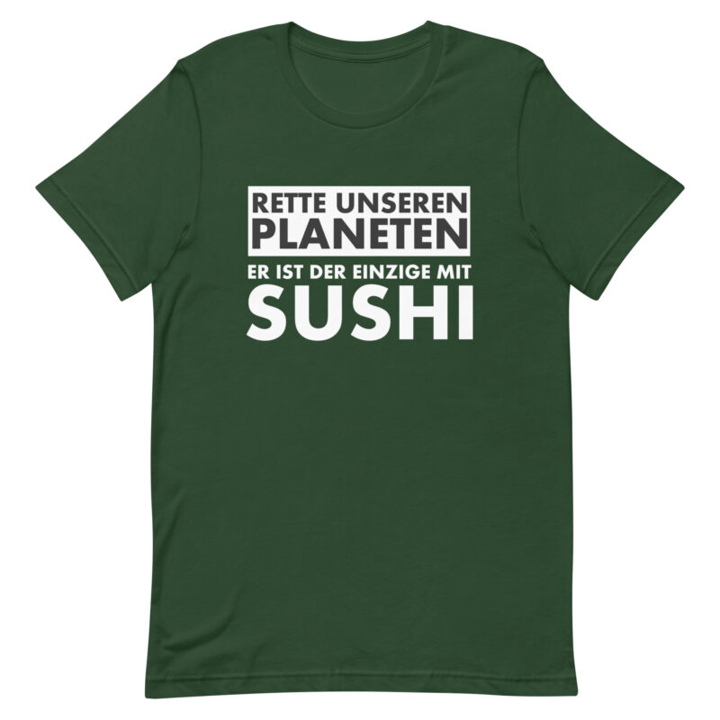 Save our planet. He is the only one with sushi unisex t-shirt