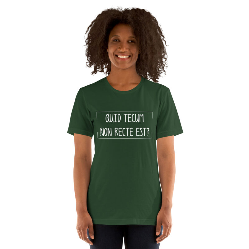 Quid Tecum Non recte est? Unisex-T-Shirt – T-Shirts – klamottn.de