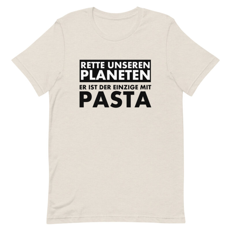 Rette unseren Planeten. Er ist der Einzige mit Pasta Unisex-T-Shirt – T-Shirts – klamottn.de