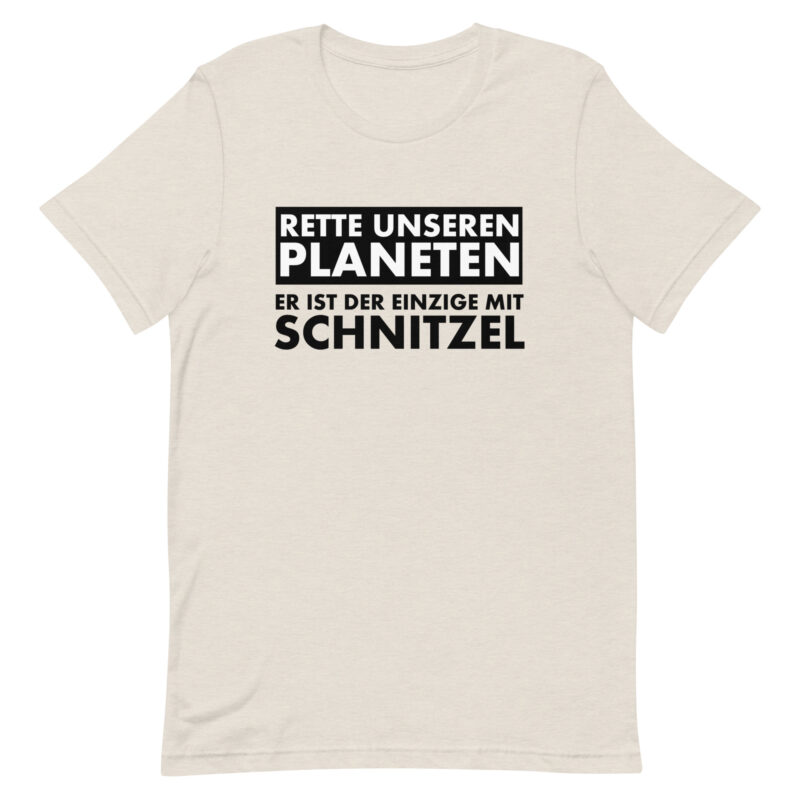 Rette unseren Planeten. Er ist der Einzige mit Schnitzel Unisex-T-Shirt