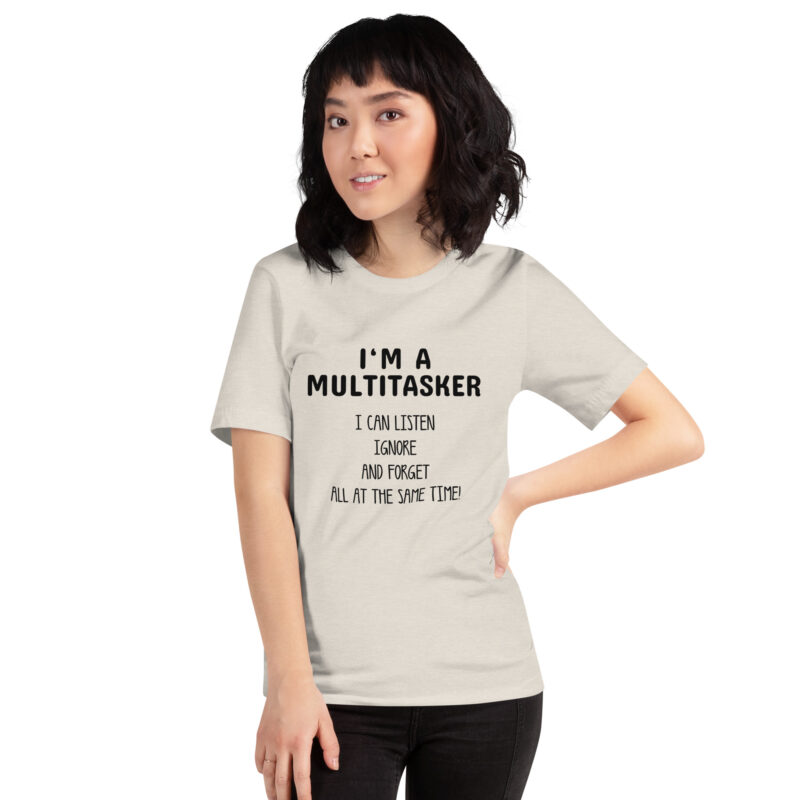 I’m a Multitasker – Ich bin ein Multitasking-Talent Unisex-T-Shirt