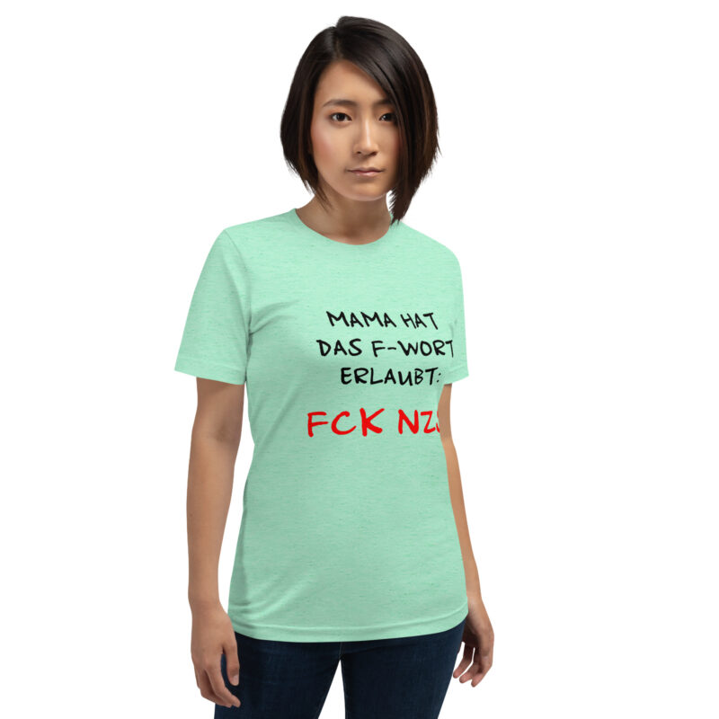 Mama hat das F-Wort erlaubt: FCK NZS Unisex-T-Shirt