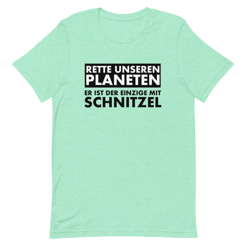 Rette unseren Planeten. Er ist der Einzige mit Schnitzel Unisex-T-Shirt