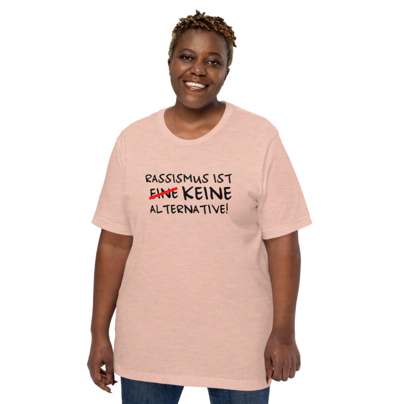 Rassismus ist keine Alternative Unisex-T-Shirt