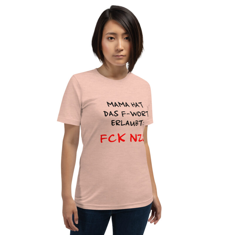 Mama hat das F-Wort erlaubt: FCK NZS Unisex-T-Shirt