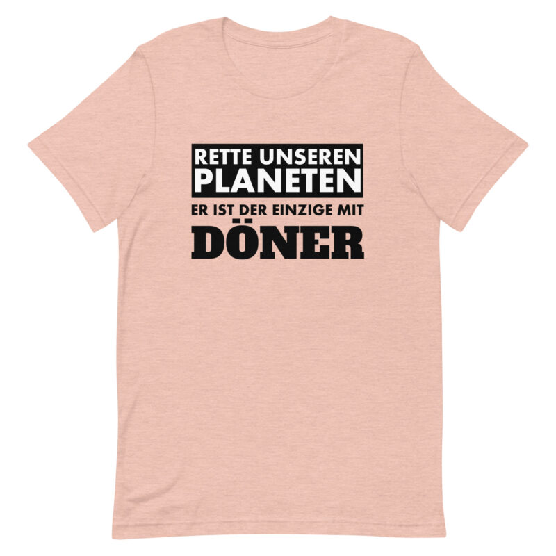 Rette unseren Planeten. Er ist der Einzige mit Döner Unisex-T-Shirt