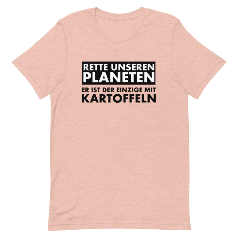 Rette unseren Planeten. Er ist der Einzige mit Kartoffeln Unisex-T-Shirt – T-Shirts – klamottn.de