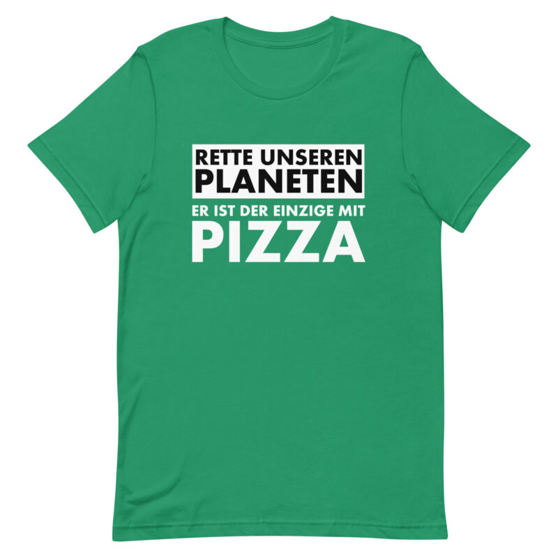 Rette unseren Planeten. Er ist der Einzige mit Pizza Unisex-T-Shirt – T-Shirts – klamottn.de