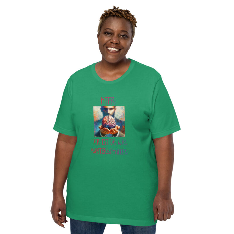 Hier, dir ist da was runtergefallen! Unisex-T-Shirt – T-Shirts – klamottn.de