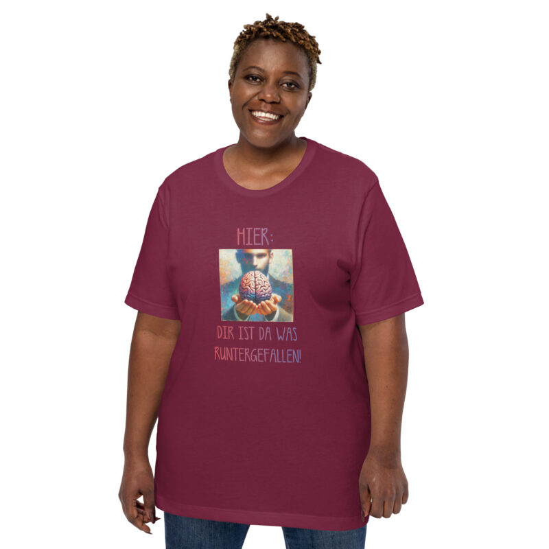 Hier, dir ist da was runtergefallen! Unisex-T-Shirt – T-Shirts – klamottn.de