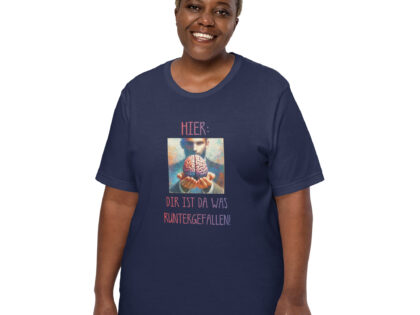 Hier, dir ist da was runtergefallen! Unisex-T-Shirt – T-Shirts – klamottn.de Hier, dir ist da was runtergefallen! Unisex-T-Shirt – T-Shirts – klamottn.de