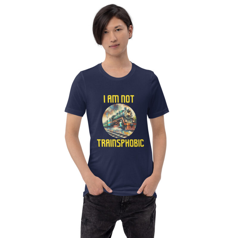 I am not Trainsphobic Unisex-T-Shirt – T-Shirts – klamottn.de