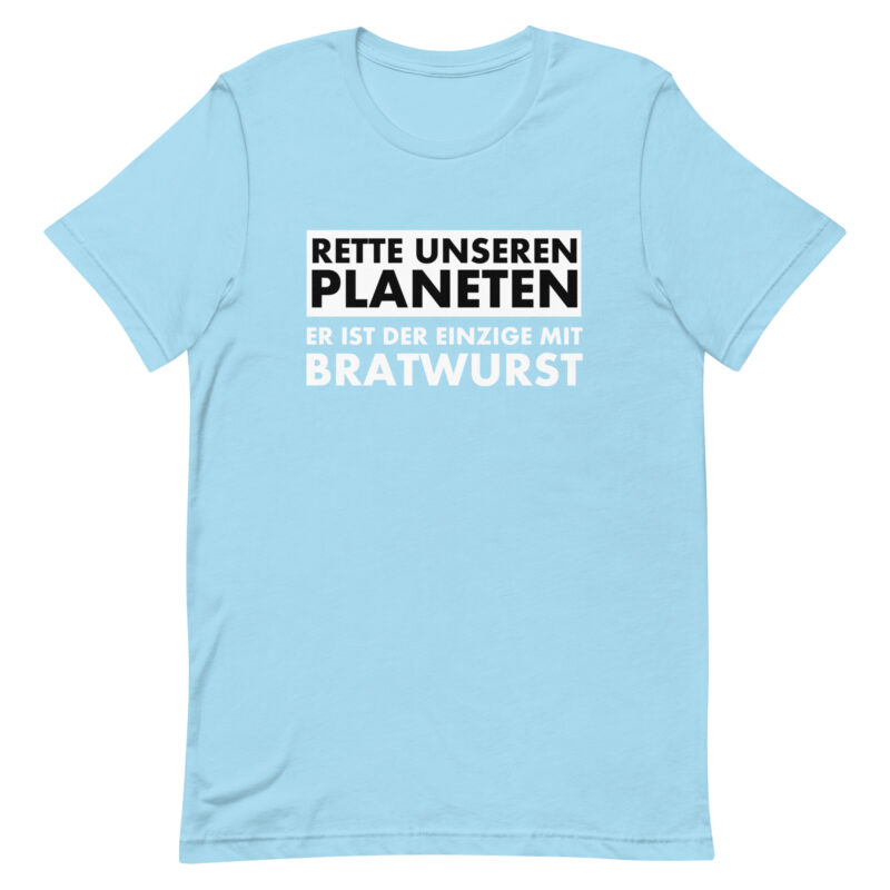Rette unseren Planeten. Er ist der Einzige mit Bratwurst Unisex-T-Shirt – T-Shirts – klamottn.de
