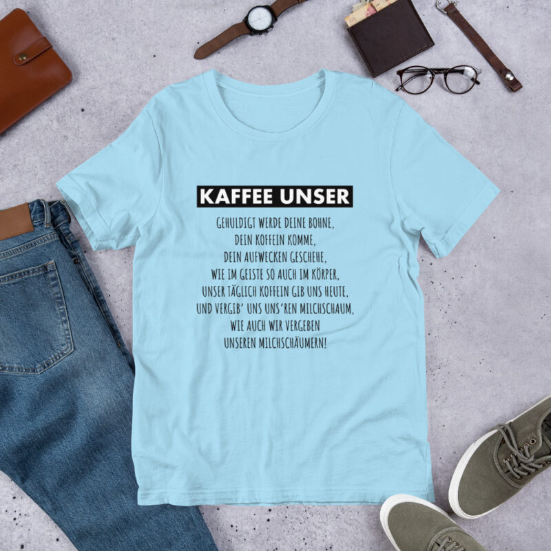 Kaffee Unser Unisex-T-Shirt