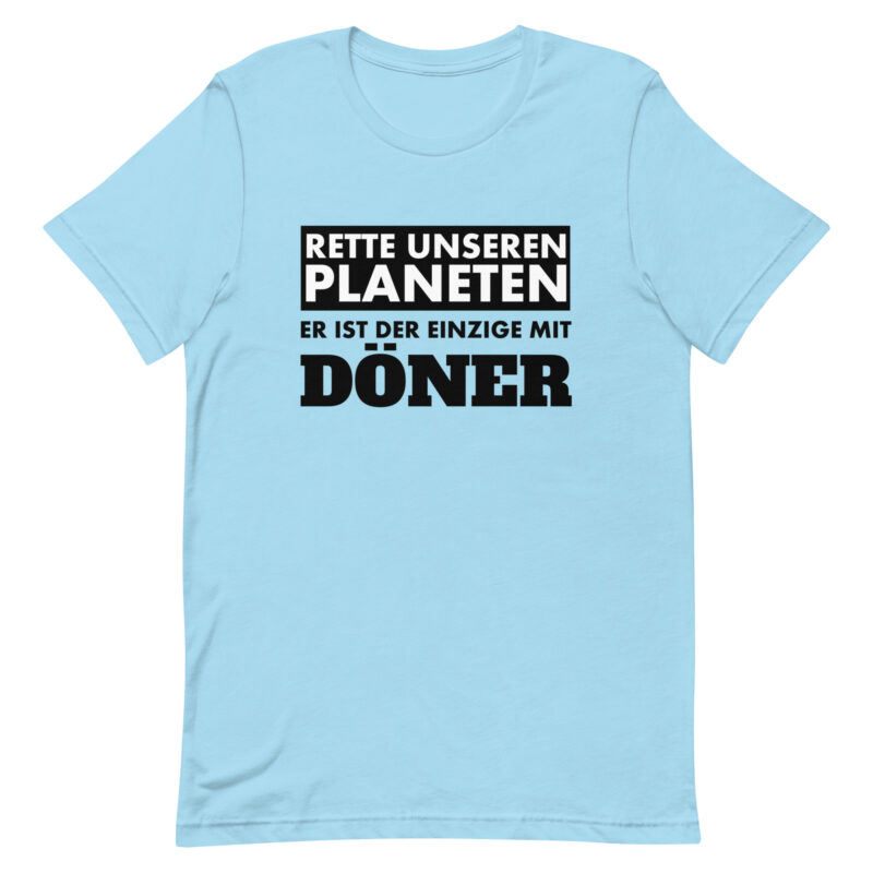 Rette unseren Planeten. Er ist der Einzige mit Döner Unisex-T-Shirt