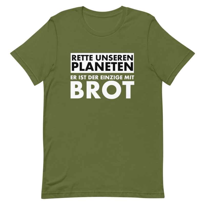 Rette unseren Planeten. Er ist der Einzige mit Brot Unisex-T-Shirt – T-Shirts – klamottn.de
