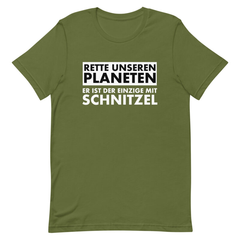Save our planet. He is the only one with schnitzel unisex t-shirt