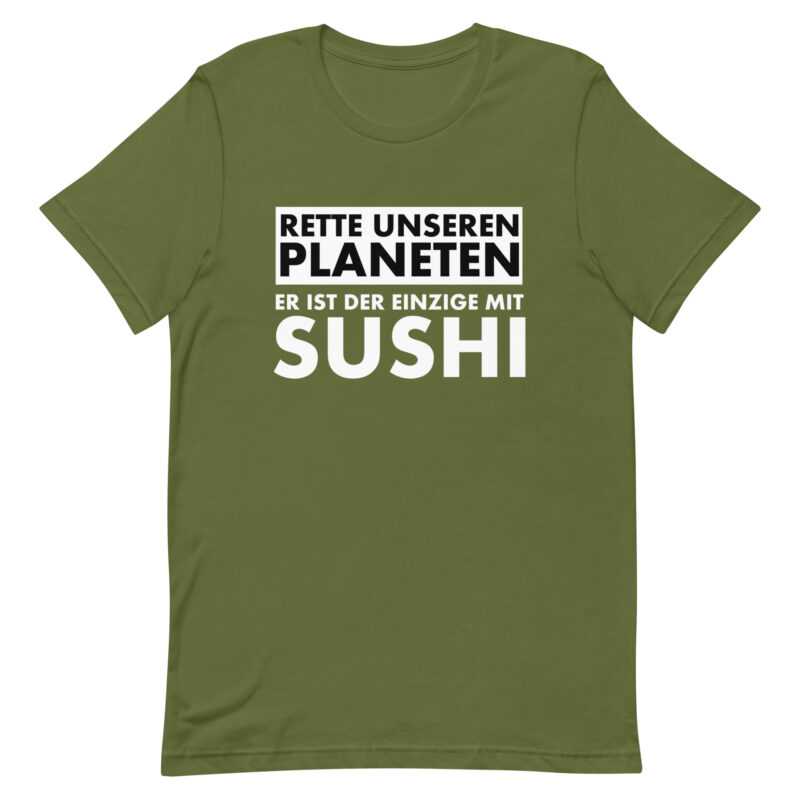 Save our planet. He is the only one with sushi unisex t-shirt
