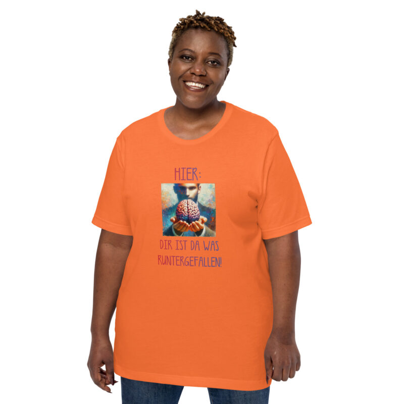 Hier, dir ist da was runtergefallen! Unisex-T-Shirt – T-Shirts – klamottn.de