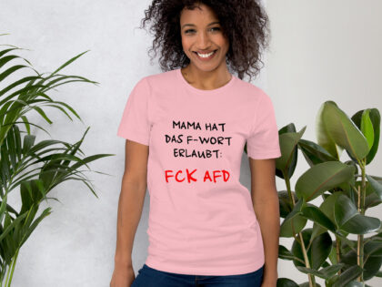 Mama hat das F-Wort erlaubt: FCK AFD Unisex-T-Shirt – T-Shirts – klamottn.de Mama hat das F-Wort erlaubt: FCK AFD Unisex-T-Shirt – T-Shirts – klamottn.de