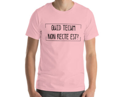 Quid Tecum Non recte est? Unisex-T-Shirt – T-Shirts – klamottn.de Quid Tecum Non recte est? Unisex-T-Shirt – T-Shirts – klamottn.de