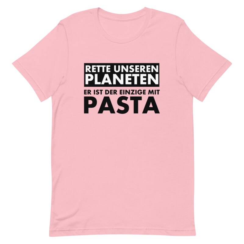 Rette unseren Planeten. Er ist der Einzige mit Pasta Unisex-T-Shirt – T-Shirts – klamottn.de