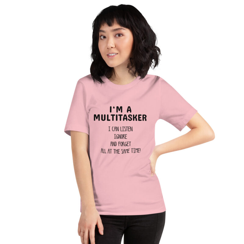 I’m a Multitasker – Ich bin ein Multitasking-Talent Unisex-T-Shirt
