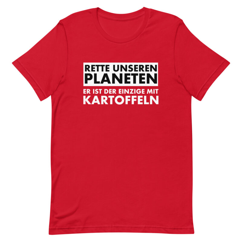 Rette unseren Planeten. Er ist der Einzige mit Kartoffeln Unisex-T-Shirt – T-Shirts – klamottn.de