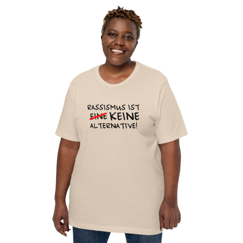 Rassismus ist keine Alternative Unisex-T-Shirt