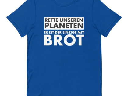 Rette unseren Planeten. Er ist der Einzige mit Brot Unisex-T-Shirt – T-Shirts – klamottn.de Rette unseren Planeten. Er ist der Einzige mit Brot Unisex-T-Shirt – T-Shirts – klamottn.de