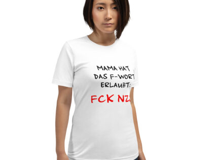 Mama hat das F-Wort erlaubt: FCK NZS Unisex-T-Shirt – T-Shirts – klamottn.de Mama hat das F-Wort erlaubt: FCK NZS Unisex-T-Shirt – T-Shirts – klamottn.de