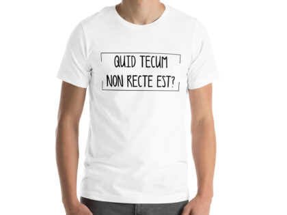 Quid Tecum Non recte est? Unisex-T-Shirt – T-Shirts – klamottn.de Quid Tecum Non recte est? Unisex-T-Shirt – T-Shirts – klamottn.de
