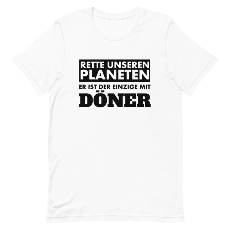 Rette unseren Planeten. Er ist der Einzige mit Döner Unisex-T-Shirt