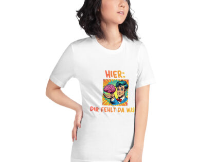Hier, dir fehlt da was! Unisex-T-Shirt – T-Shirts – klamottn.de Hier, dir fehlt da was! Unisex-T-Shirt – T-Shirts – klamottn.de