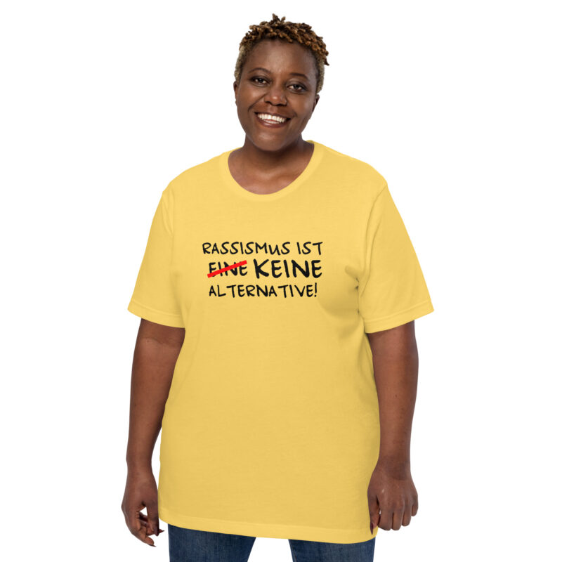 Rassismus ist keine Alternative Unisex-T-Shirt