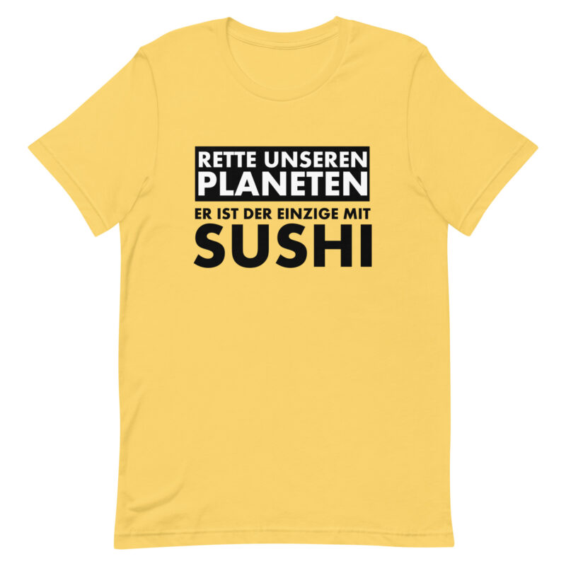 Rette unseren Planeten. Er ist der Einzige mit Sushi Unisex-T-Shirt – T-Shirts – klamottn.de