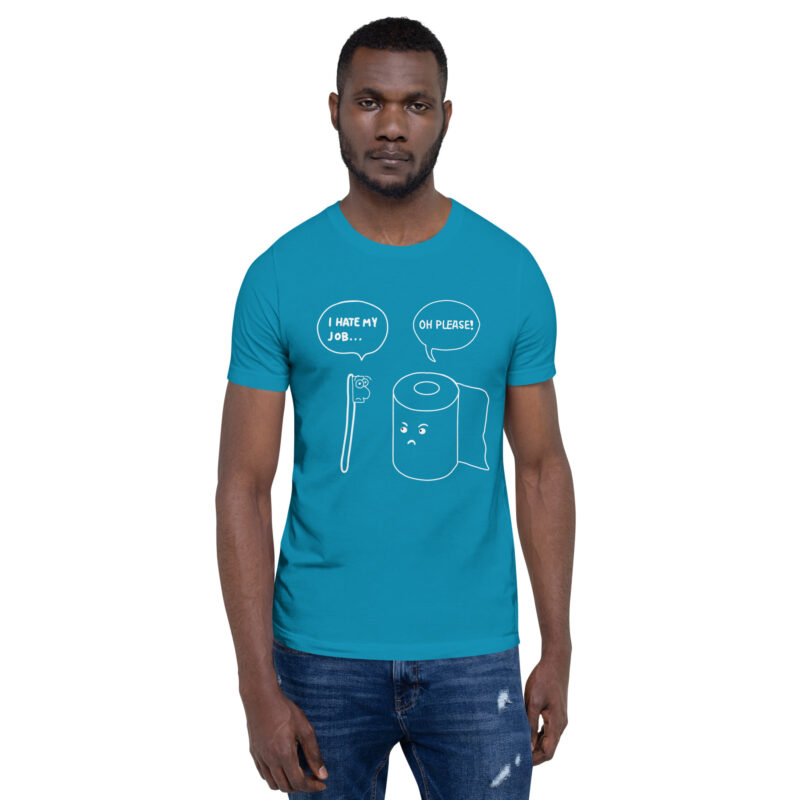 Scheiß Job Unisex-T-Shirt