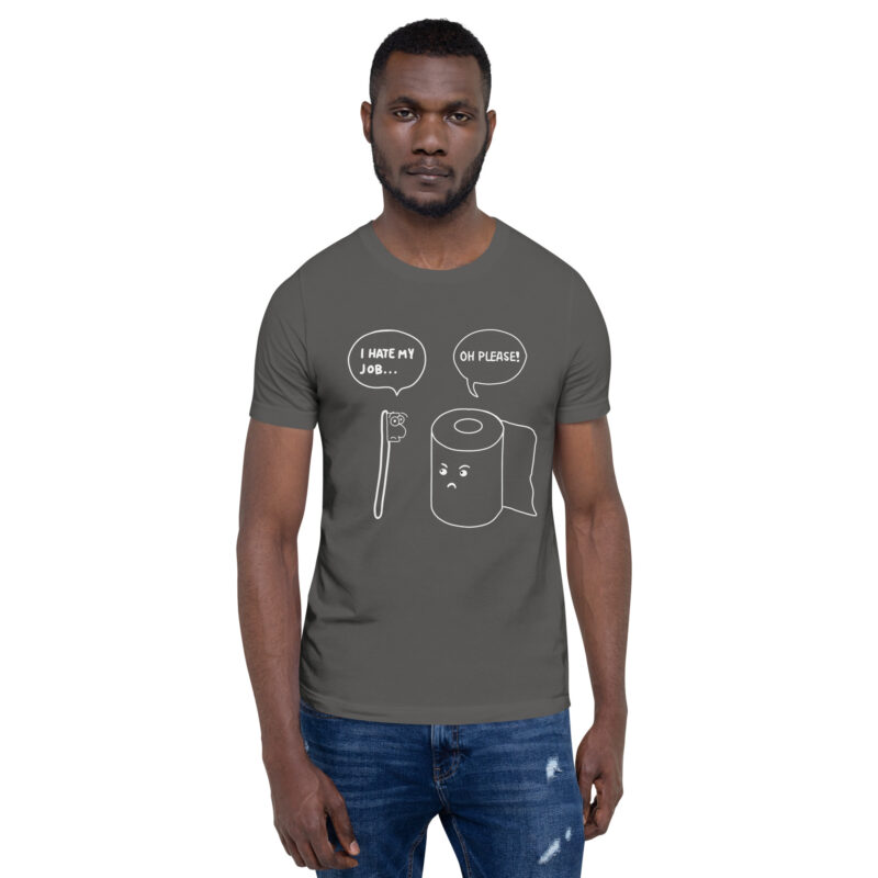 Scheiß Job Unisex-T-Shirt