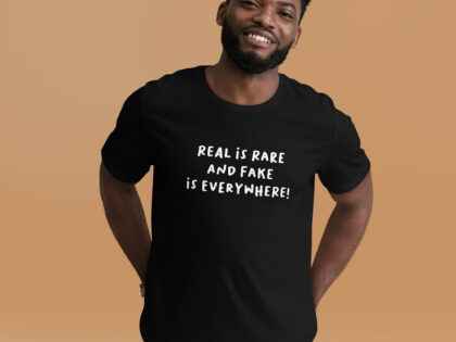 Real is rare and fake is everywhere Unisex-T-Shirt – T-Shirts – klamottn.de Real is rare and fake is everywhere Unisex-T-Shirt – T-Shirts – klamottn.de