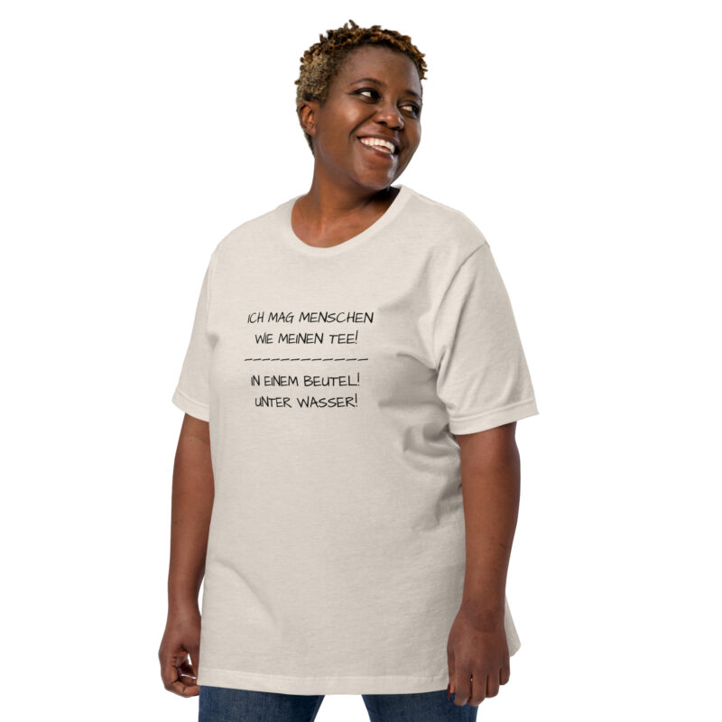Ich mag Menschen wie meinen Tee Unisex-T-Shirt