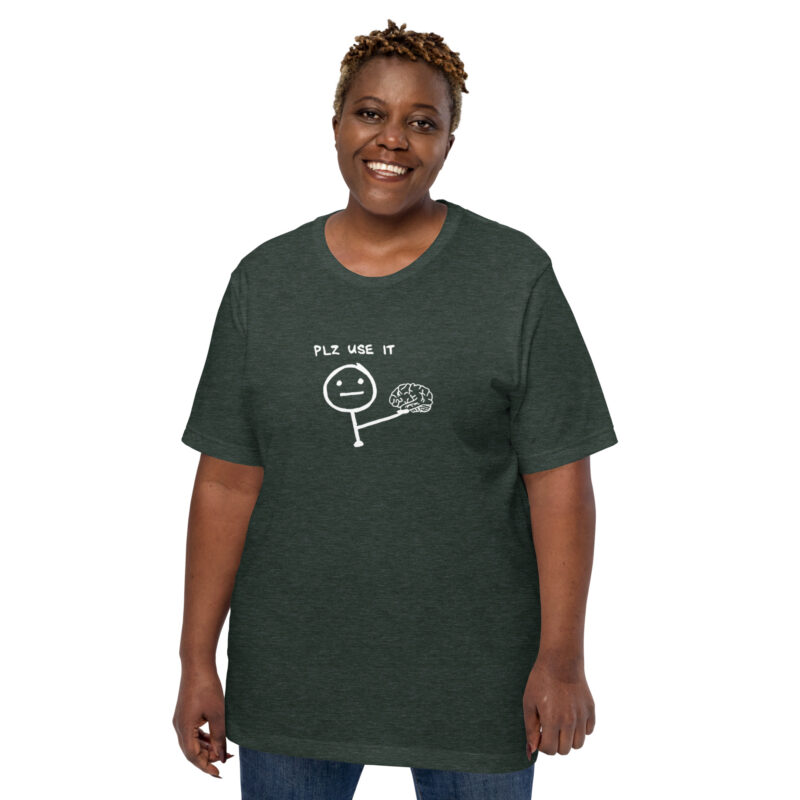 PLZ USE IT Unisex-T-Shirt