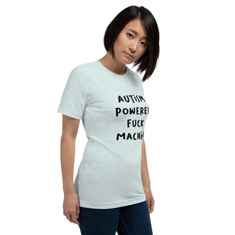 Autism Powered Fuck Machine Unisex-T-Shirt