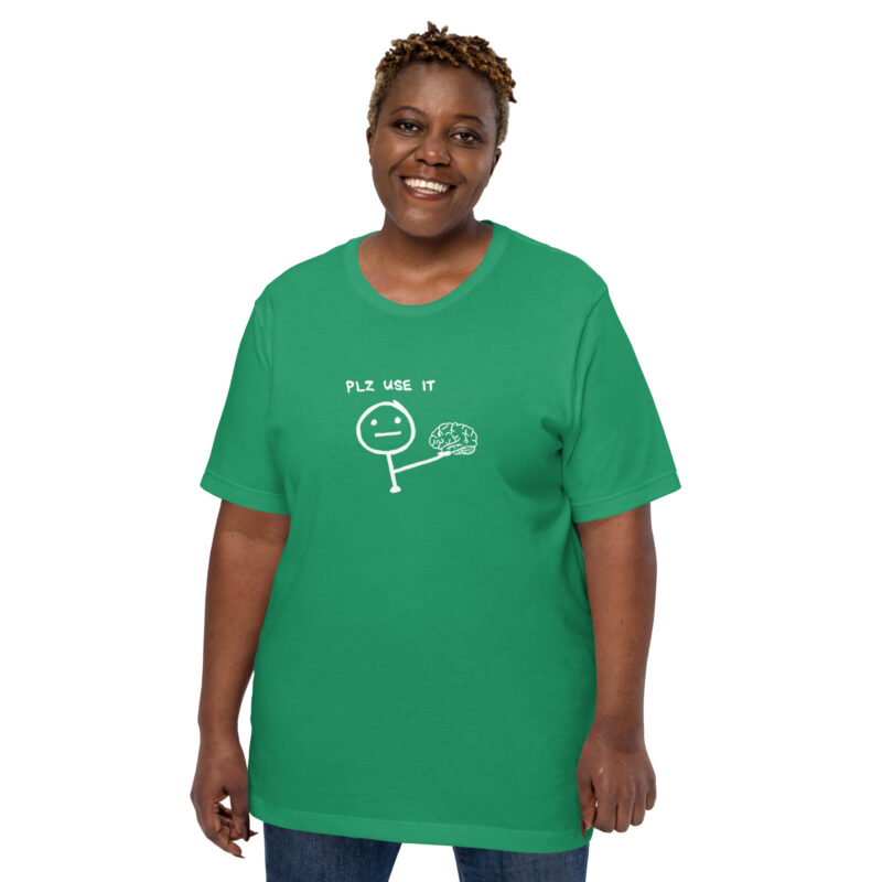 PLZ USE IT Unisex-T-Shirt