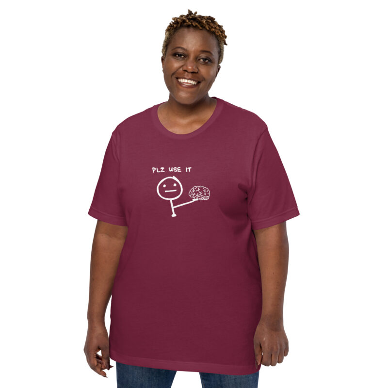 PLZ USE IT Unisex-T-Shirt